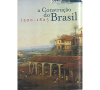 A CONSTRUÇÃO DO BRASIL